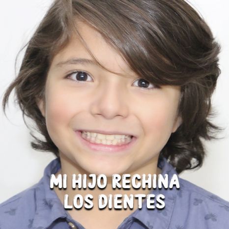 Mi hijo rechina sus dientes