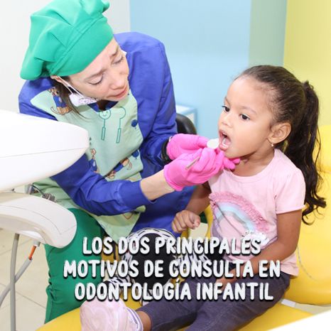 Los dos principales motivos de consulta en odontología infantil